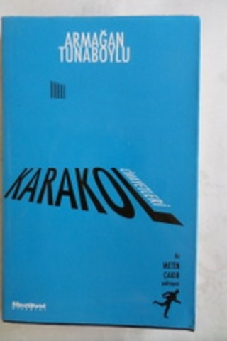 Karakol Cinayetleri Armağan Tunaboylu