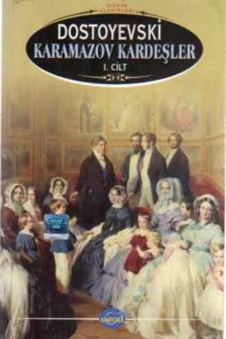 Karamazov Kardeşler 1. Cilt Fyodor Mihayloviç Dostoyevski