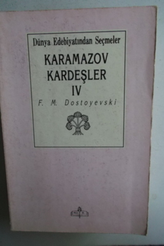 Karamazov Kardeşler IV Fyodor Mihayloviç Dostoyevski