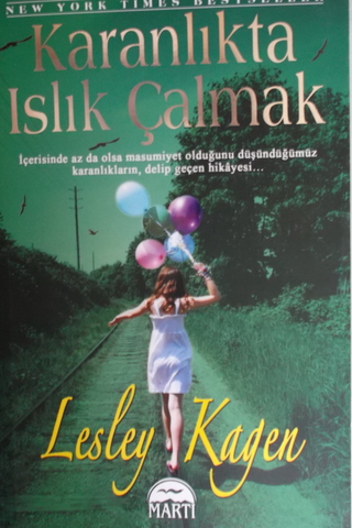 Karanlıkta Islık Çalmak Lesley Kagen