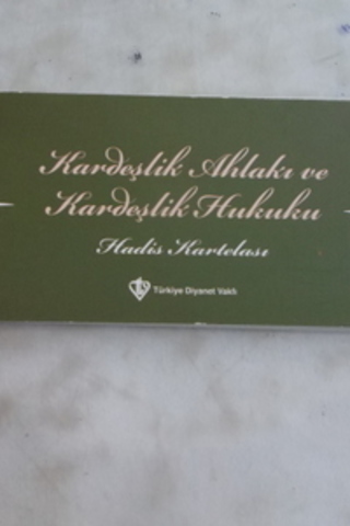 Kardeşlik Ahlakı ve Kardeşlik Hukuku