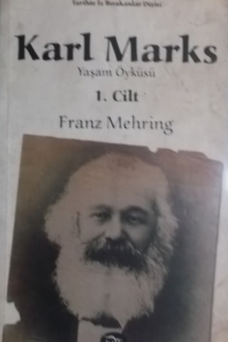 Karl Marks Yaşam Öyküsü 1. Cilt Franz Mehring