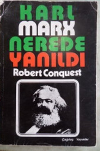 Karl Marx Nerede Yanıldı Robert Conquest