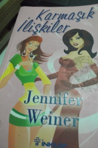 Karmaşık İlişkiler Jennifer Weiner