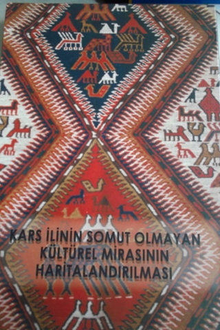 Kars İlinin Somut Olmayan Kültürel Mirasının Haritalandırılması