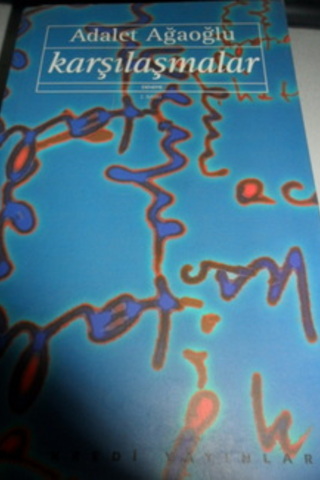 Karşılaşmalar Adalet Ağaoğlu