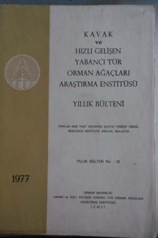 Kavak ve Hızlı Gelişen Yabancı Tür Orman Ağaçları Araştırma Enstitüsü Yıllık Bülteni No 12