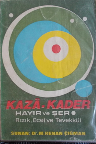 Kaza Kader Hayır ve Şer M. Kenan Çığman