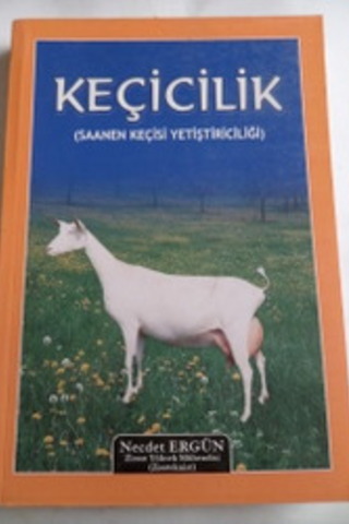Keçicilik ( Saanen Keçisi Yetiştiriciliği ) Necdet Ergün