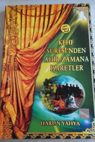 Kehf Suresi'nden Ahir Zamana İşaretler Harun Yahya
