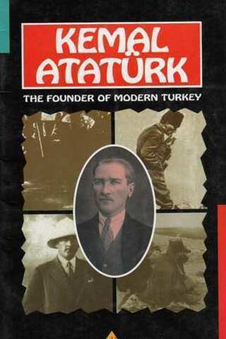 Kemal Atatürk The Founder Of Modern Turkey