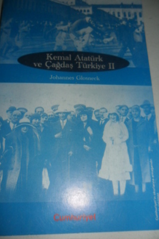 Kemal Atatürk ve Çağdaş Türkiye II Johannes Glosneck