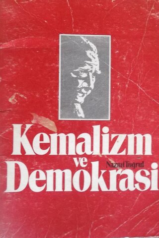Kemalizm ve Demokrasi Nazmi Tuğrul
