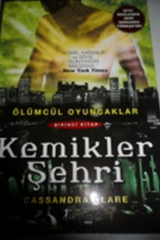Kemikler Şehri - Ölümcül Oyuncaklar 1. Kitap