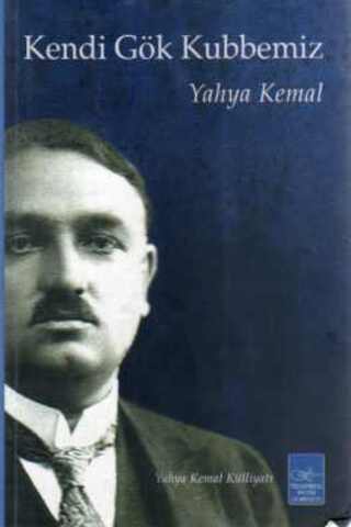 Kendi Gök Kubbemiz Yahya Kemal Beyatlı