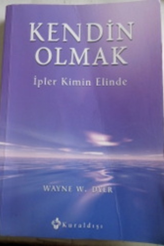 Kendin Olmak Wayne W. Dyer