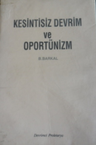 kesintisiz devrim ve oportünizm B. Barkal