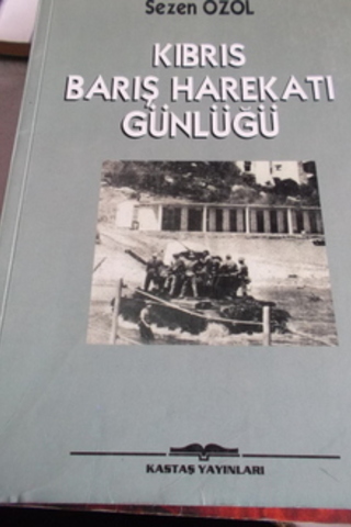 Kıbrıs Barış Harekatı Günlüğü Sezen Özol
