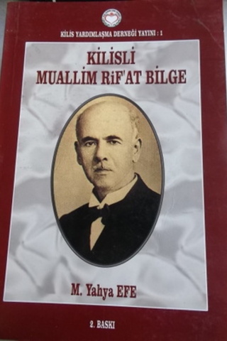 Kilisli Muallim Rif'at Bilge M. Yahya Efe