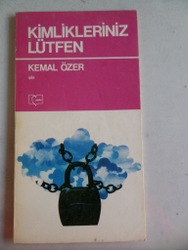 Kimlikleriniz Lütfen Kemal Özer