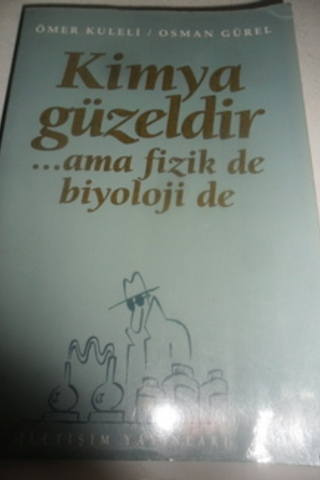 Kimya Güzeldir Ama Fizik De Biyoloji De Ömer Kuleli