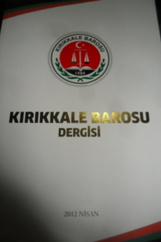 Kırıkkale Barosu Dergisi 2012 / Nisan
