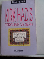Kırk Hadis Tercüme ve Şerhi İmam Nevevi