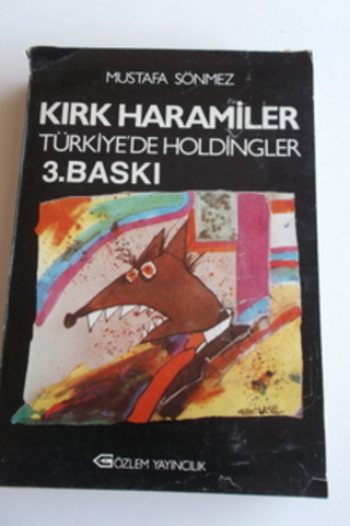 Kırk Haramiler Türkiye'de Holdingler Mustafa Sönmez