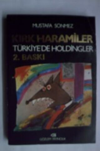 Kırk Haramiler Türkiye'de Holdingler Mustafa Sönmez