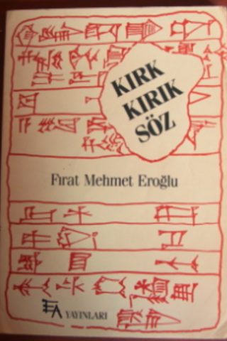 Kırk Kırık Söz Fırat Mehmet Eroğlu