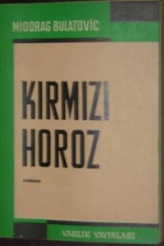 Kırmızı Horoz Miodrag Bulatovic
