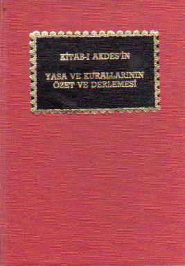 Kitab-ı Akdes'in Yasa ve Kurallarının Özet ve Derlemesi