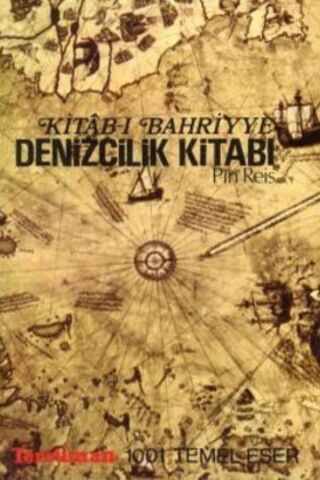 Kitab-ı Bahriyye ( Denizcilik Kitabı )CİLT 1 Piri Reis