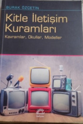 Kitle İletişim Kuramları Burak Özçetin