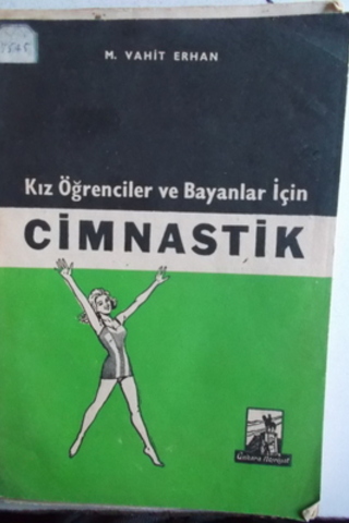 Kız Öğrenciler ve Bayanlar İçin Cimnastik M. Vahit Erhan