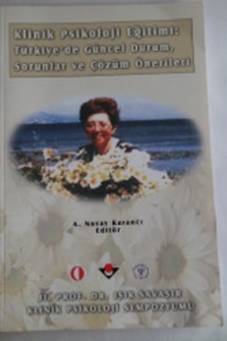 Klinik Psikoloji Eğitimi Türkiye'de Güncel Durum Sorunlar ve Çözüm Öne