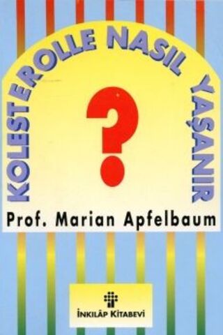 Kolesterolle Nasıl Yaşanır Marian Apfelbaum