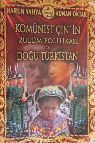 Kominist Çin'in Zulüm Politikası ve Doğu Türkistan Harun Yahya