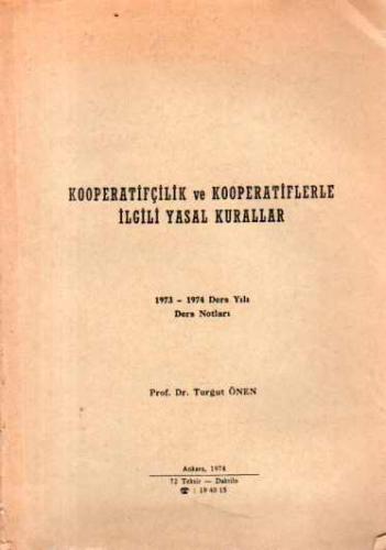 Kooperatifçilik ve Kooperatiflerle İlgili Yasal Kurallar Turgut Önen