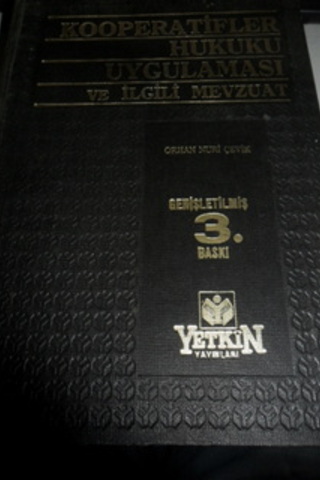 Kooperatifler Hukuku Uygulaması ve İlgili Mevzuat Orhan Nuri Çevik