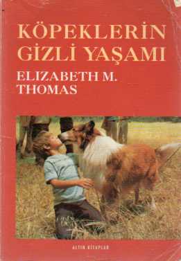 Köpeklerin Gizli Yaşamı Elizabeth M. Thomas