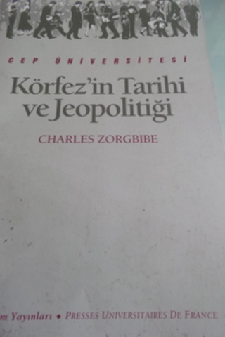 Körfez'in Tarihi ve Jeopolitiği Charles Zorgbibe