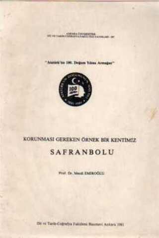 Korunması Gereken Antik Bir Kentimiz Safranbolu Prof. Dr. Mecdi Emiroğ