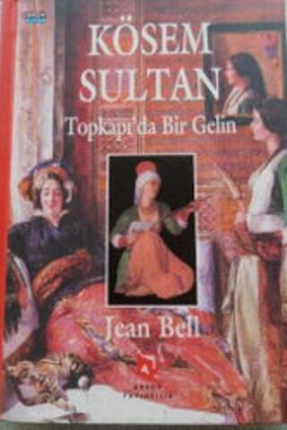 Kösem Sultan / Topkapı'da Bir Gelin Jean Bell