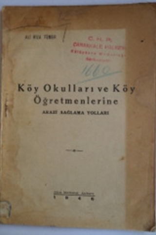Köy Okulları ve Köy Öğretmenlerine Arazi Sağlama Yolları Ali Rıza Tüme