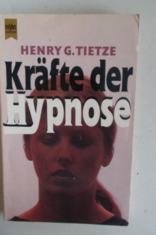 Krafte Der Hypnose Henry G. Tietze
