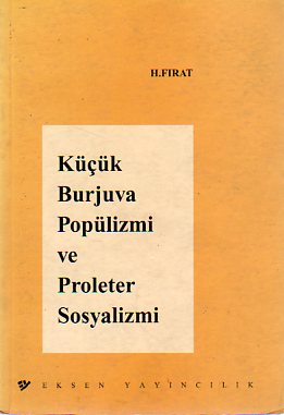 Küçük Burjuva Popülizmi Ve Proleter Sosyalizmi H. Fırat