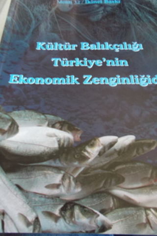 Kültür Balıkçılığı Türkiye'nin Ekonomik Zenginliğidir Selçuk Yaşar