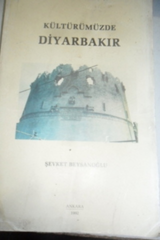 Kültürümüzde Diyarbakır Şevket Beysanoğlu