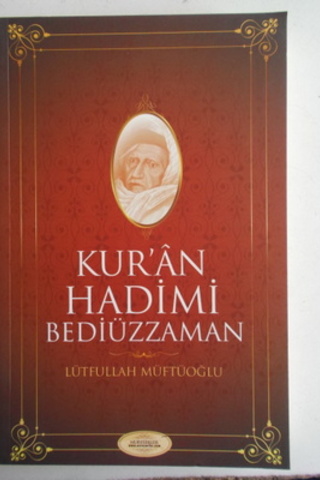 Kur'an Hadimi Bediüzzaman Lütfullah Müftüoğlu